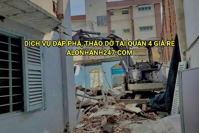Dịch vụ đập phá, tháo dỡ tại Quận 4 giá rẻ