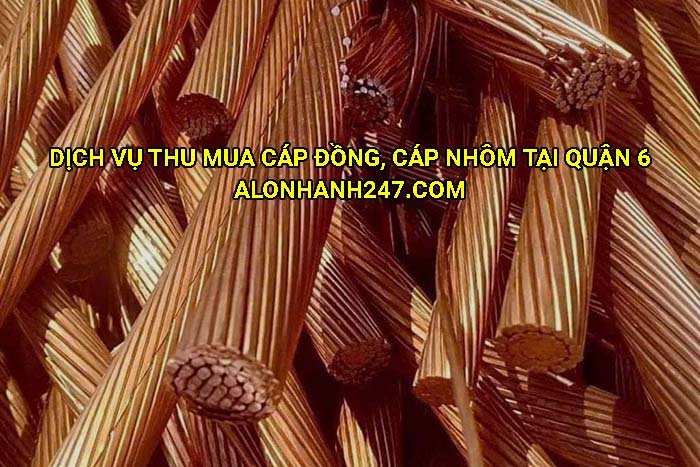 Dịch vụ thu mua cáp đồng, cáp nhôm tại Quận 6
