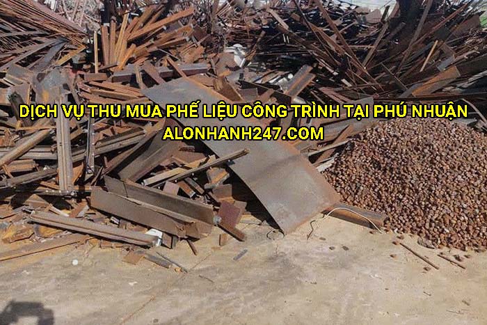 Dịch vụ thu mua phế liệu công trình tại Phú Nhuận