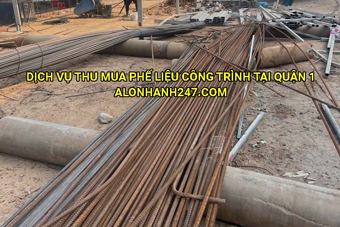 Dịch vụ thu mua phế liệu công trình tại Quận 1