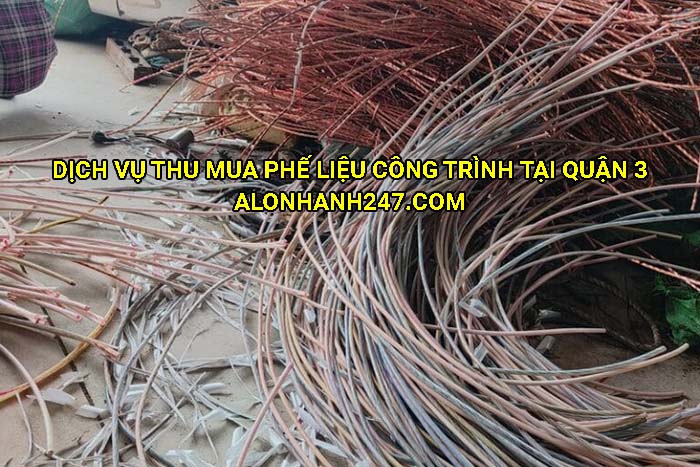 Dịch vụ thu mua phế liệu công trình tại Quận 3
