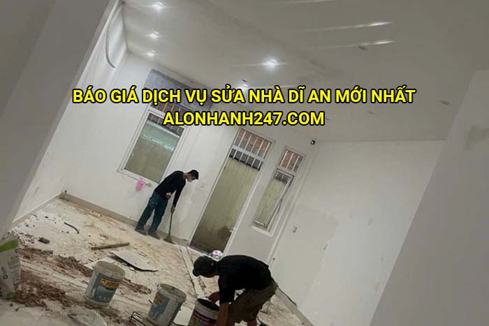 Báo giá dịch vụ sửa nhà Dĩ An mới nhất