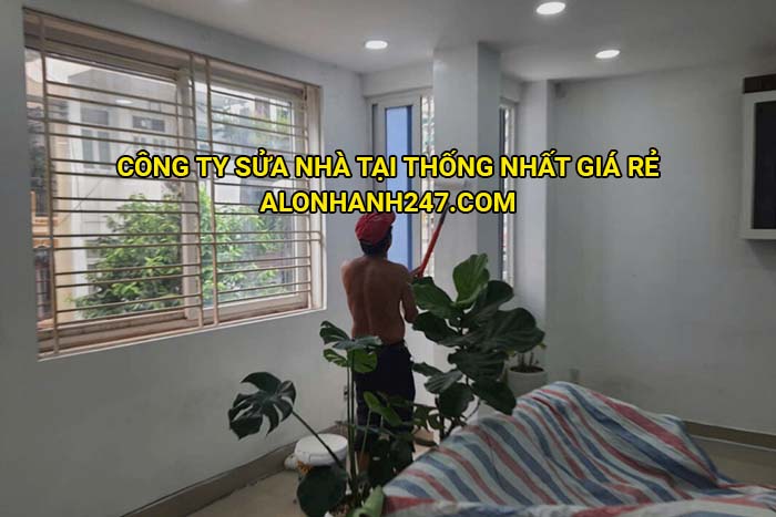 Công ty sửa nhà tại Thống Nhất giá rẻ