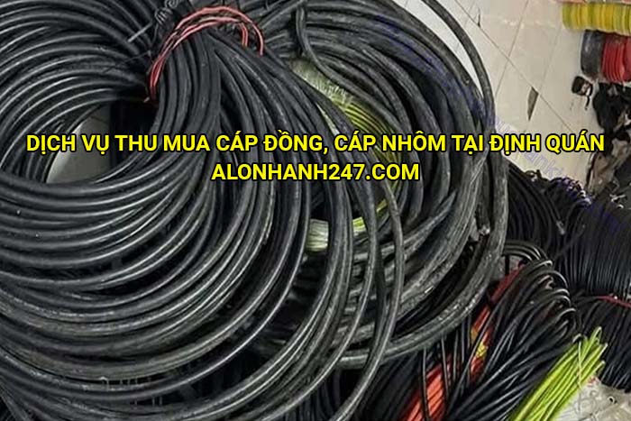 Dịch vụ thu mua cáp đồng, cáp nhôm tại Định Quán